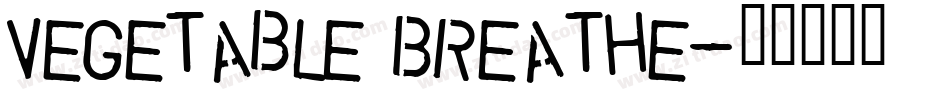 Vegetable Breathe字体转换